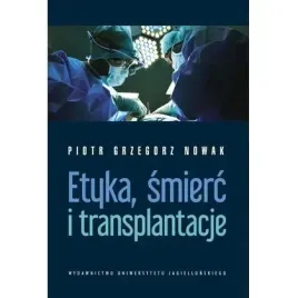 etyka-smierc-i-transplantacje-wydawnictwo-uniwersytetu-jagiellonskiego