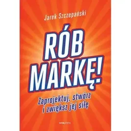rob-marke-zaprojektuj-stworz-i-zwieksz-jej-sile-onepress-helion