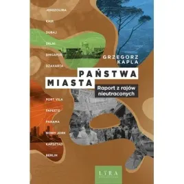 panstwa-miasta-raport-z-rajow-nieutraconych-lira-publishing