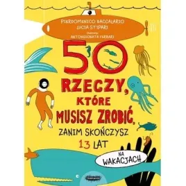 50-rzeczy-ktore-musisz-zrobic-zanim-skonczysz-mamania