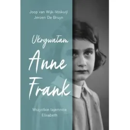 ukrywalam-anne-frank-wszystkie-tajemnice-elisabeth-horyzont