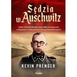 sedzia-w-auschwitz-sedzia-ss-konrad-morgen-replika