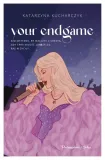 your-endgame-proszynski-i-s-ka-wydawnictwo-proszynski-i-s-ka
