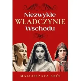 niezwykle-wladczynie-wschodu-rytm-oficyna-wydawnicza
