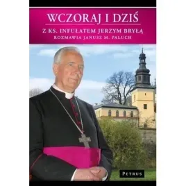 wczoraj-i-dzis-z-ks-infulatem-jerzym-bryla-w-2-petrus