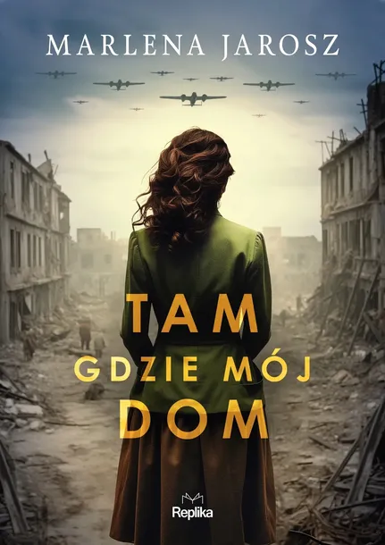 tam-gdzie-moj-dom-replika-wydawnictwo-wydawnictwo-replika