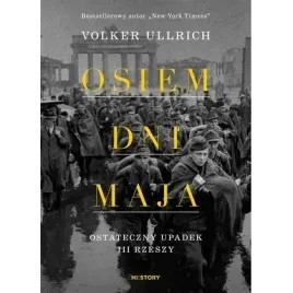 osiem-dni-maja-ostateczny-upadek-iii-rzeszy-hi-story