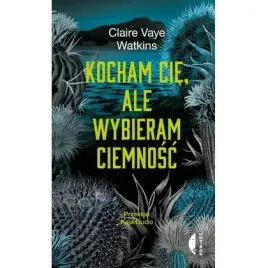 kocham-cie-ale-wybieram-ciemnosc-czarne