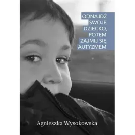 odnajdz-swoje-dziecko-potem-zajmij-sie-autyzmem-sorus