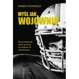 mysl-jak-wojownik-piec-przekonan-ktore-galaktyka