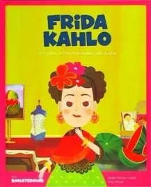 moi-bohaterowie-frida-kahlo-slowne-dawniej-burda-ksiazki