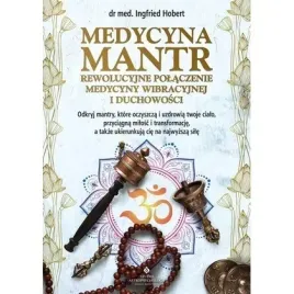 medycyna-mantr-rewolucyjne-polaczenie-medycyny-wibracyjnej-i-duchowosci-a