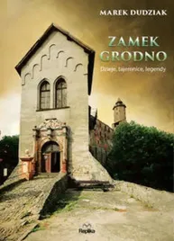 zamek-grodno-dzieje-tajemnice-legendy-omega