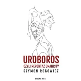 uroboros-czyli-reportaz-onanisty-novae-res