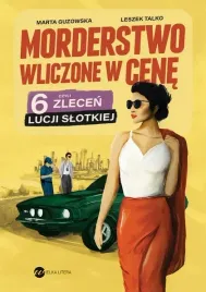 morderstwo-wliczone-w-cene-czyli-6-zlecen-lucji-wielka-litera