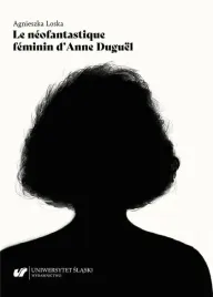 le-neofantastique-feminin-d-anne-duguel-wydawnictwo-uniwersytetu-slaskiego