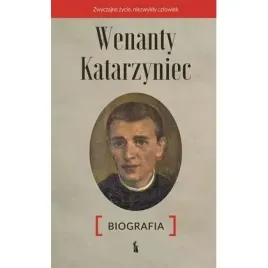 wenanty-katarzyniec-biografia-bratni-zew