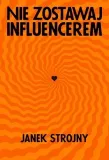 nie-zostawaj-influencerem-literanova-stan-nowy