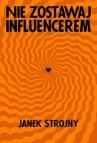 nie-zostawaj-influencerem-literanova-wydawnictwo-znak-literanova