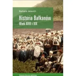 historia-balkanow-wiek-xviii-i-xix-wydawnictwo-uniwersytetu-jagiellonskieg
