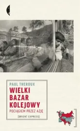 wielki-bazar-kolejowy-pociagiem-przez-azje-czarne