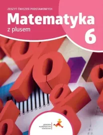 matematyka-sp-6-z-plusem-zeszyt-cwiczen-podst-gwo