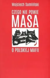 czego-nie-powie-masa-o-polskiej-mafii-wojciech-su