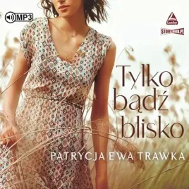 tylko-badz-blisko-audiobook-storybox