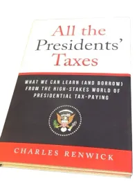 all-the-presidents-taxes-charles-renwick-podatki-prezydentow-usa-2023