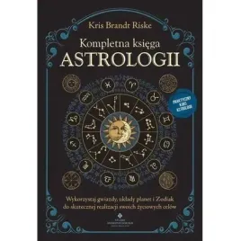 kompletna-ksiega-astrologii-wykorzystaj-gwiazdy-uklady-planet-i-zodiak-do