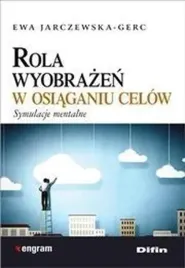 rola-wyobrazen-w-osiaganiu-celow-symulacje-mental-difin