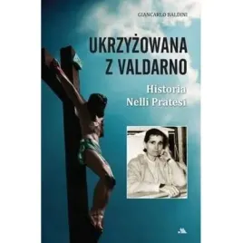 ukrzyzowana-z-valdarno-historia-nelli-pratesi-aa
