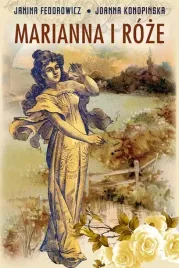 marianna-i-roze-zycie-codzienne-w-wielkopolsce-w-l