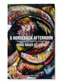 a-horseback-afternoon-abdul-kader-el-janabi-poezja-surrealistyczna-angielsk