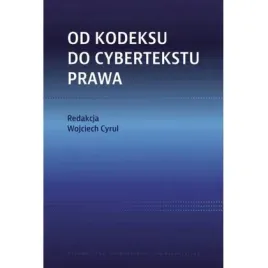 od-kodeksu-do-cybertekstu-prawa-wydawnictwo-uniwersytetu-jagiellonskiego