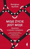 moje-zycie-jest-moje