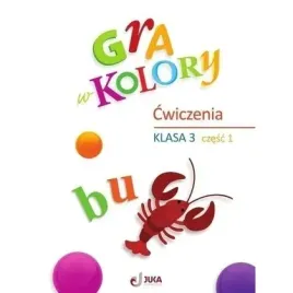 gra-w-kolory-sp-3-zeszyt-cwiczen-cz-1-juka