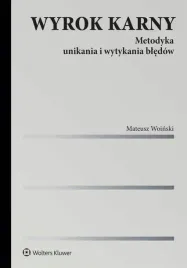 wyrok-karny-metodyka-unikania-i-wytykania-bledow-mateusz-woinski