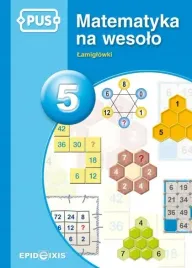 pus-matematyka-na-wesolo-5-lamiglowki