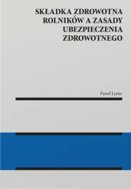 skladka-zdrowotna-rolnikow-a-zasady-ubezpieczenia-zdrowotnego-pawel-lenio