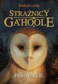 straznicy-ga-hoole-t-1-porwanie-nowa-basn