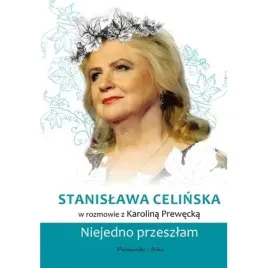 stanislawa-celinska-niejedno-przeszlam-proszynski-i-s-ka