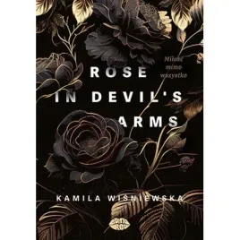 rose-in-devil-s-arms-milosc-mimo-wszystko-editio