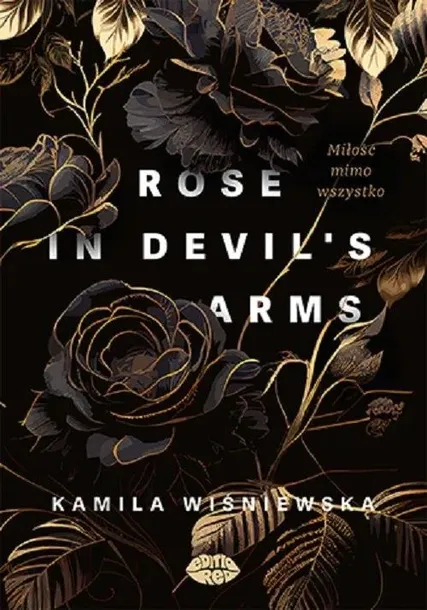 rose-in-devil-s-arms-milosc-mimo-wszystko-editio-wydawnictwo-editio