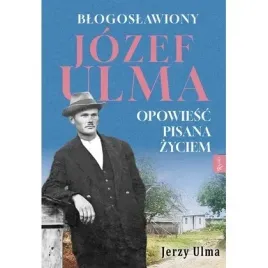 blogoslawiony-jozef-ulma-opowiesc-pisana-zyciem-rafael