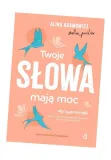twoje-slowa-maja-moc-kobiece-wydawnictwo-wydawnictwo-kobiece