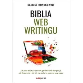 biblia-webwritingu-jak-pisac-teksty-w-czasach-one-press-helion