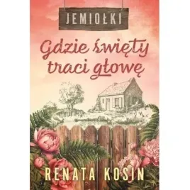 gdzie-swiety-traci-glowe-jemiolki-tom-2-literackie