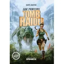 jak-powstawal-tomb-raider-open-beta
