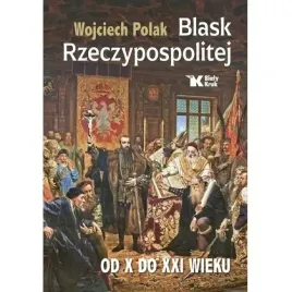 blask-rzeczypospolitej-od-x-do-xxi-wieku-bialy-kruk
